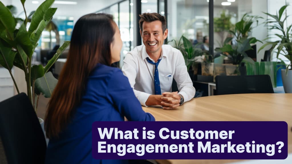 What is Customer Engagement Marketing_